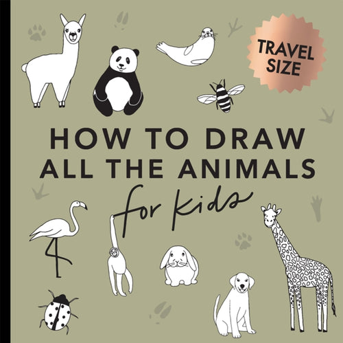 All the Animals: How to Draw Books for Kids with Dogs, Cats, Lions, Dolphins, and More (Easter Basket Stuffers for Kids) (Mini) - 9781958803530