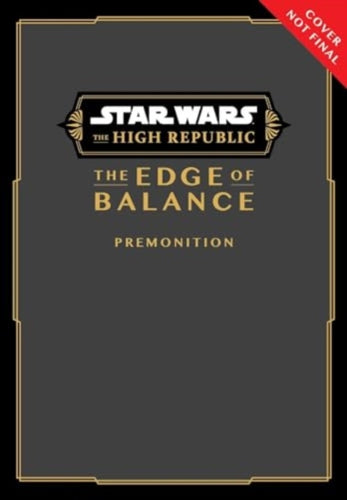 Star Wars: The High Republic: The Edge of Balance—Premonition - 9781974749980