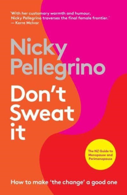 Don't Sweat It : How to make 'the change' a good one - 9781988547817