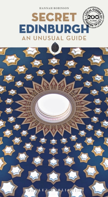 Secret Edinburgh Guide : A guide to the unusual and unfamiliar - 9782361956547
