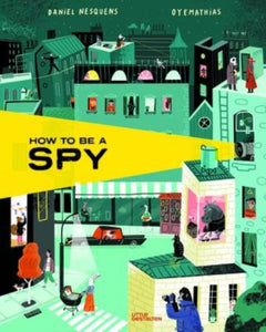 How to Be a Spy - 9783967047370
