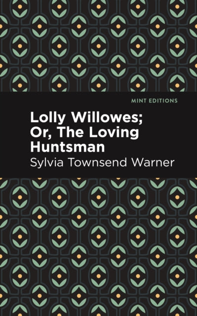 Lolly Willowes : Or, The Loving Huntsman - 9798888975145