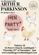 Load image into Gallery viewer, In conversation with Arthur Parkinson: Hen Party! Thursday 20th November, 2:00pm
