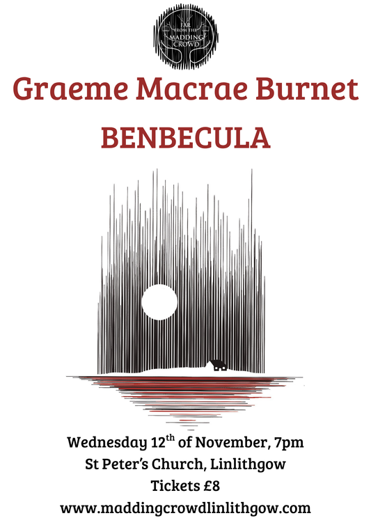 In conversation with Graeme Macrae Burnet, Wednesday 12th November, 7:00pm, St Peter's Church