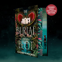 Load image into Gallery viewer, Pre-Order for 6th of June: Signed Indie Exclusive Edition of The Burial Plot by Elizabeth Macneal
