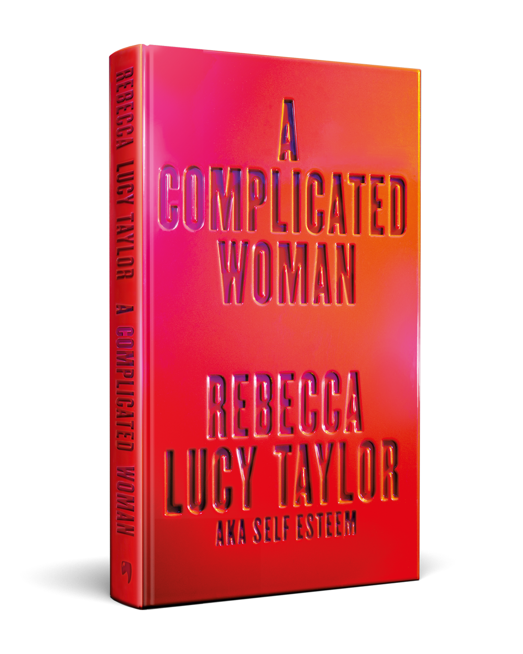 Pre-Order for 9th of October: Signed copy of A Complicated Woman by Rebecca Lucy Taylor (aka SELF ESTEEM)
