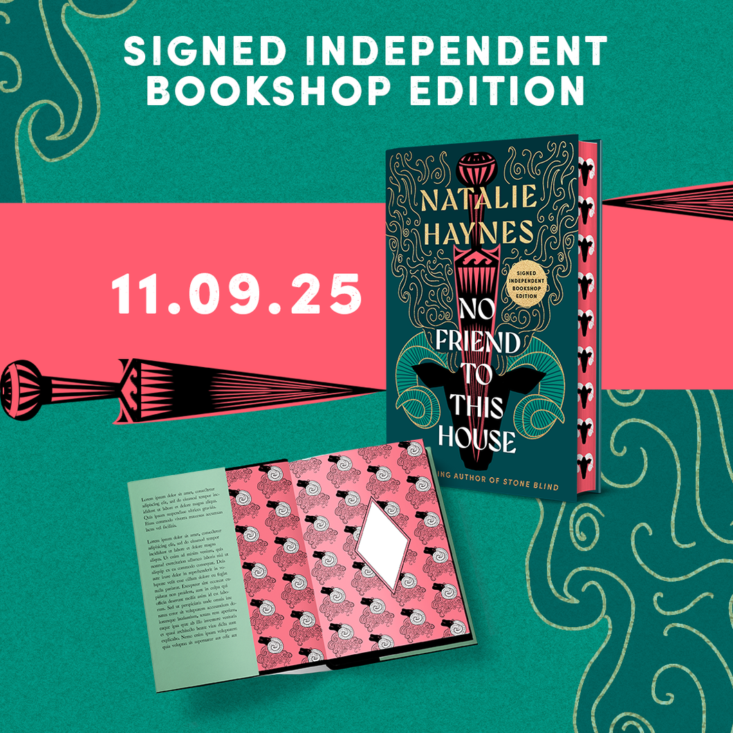 Pre-Order for 11th September: Signed Indie Exclusive copy of No Friend To This House by Natalie Haynes