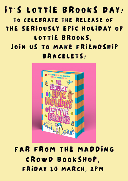 Lottie Brooks Friendship Bracelet Making, Friday 10th April 2026 - 2pm