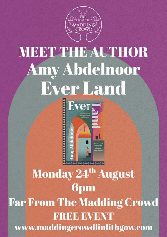 Meet the Author: Amy Abdelnoor, Ever Land, Monday 24th August 6pm, Far From The Madding Crowd Bookshop