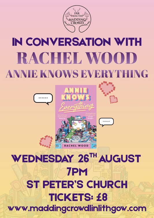 CANCELLED: Author Talk with Rachel Wood, Annie Knows Everything, Wednesday 26th August, 7.00pm