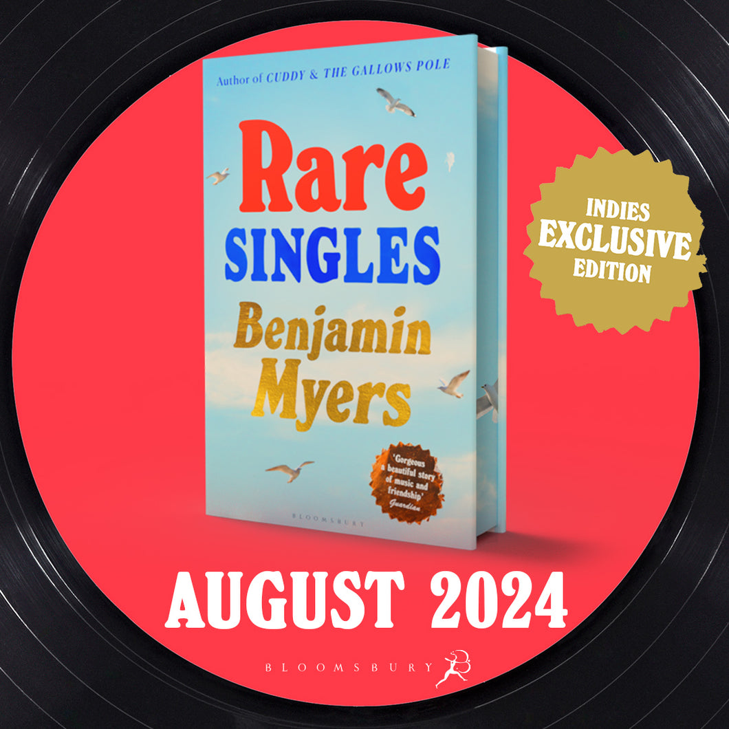 Pre-Order for 1st August: Exclusive independent bookshop edition of Rare Singles, Benjamin Myers
