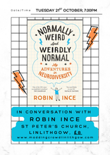 Load image into Gallery viewer, In conversation with Robin Ince: Normally Weird &amp; Weirdly Normal, Tuesday 21st October, 7:00pm
