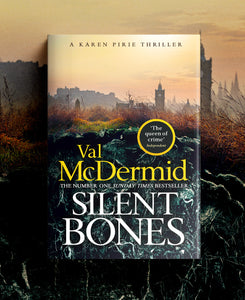 Pre-Order for 23rd of October: Signed copy of Silent Bones by Val McDermid