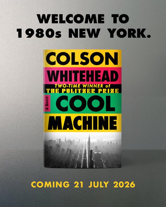 Pre-Order for 21st July 2026: Signed copy of Cool Machine by Colton Whitehead