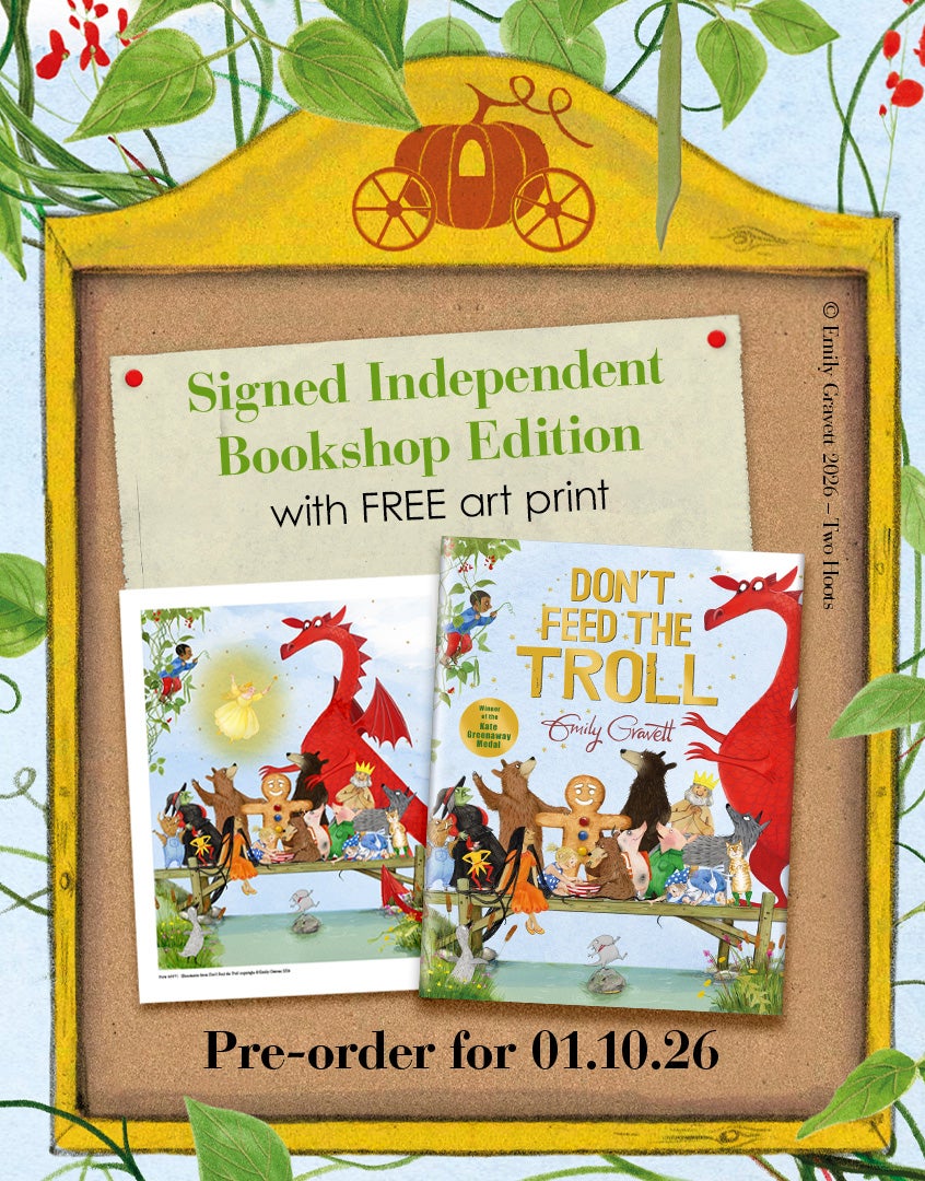 Pre-Order for 1st October 2026: SIGNED Indie exclusive edition of Don't Feed The Troll by Emily Gravett