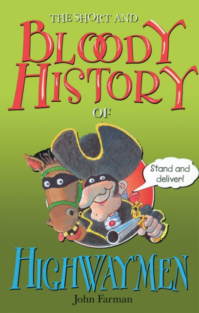 SHORT & BLOODY HISTORY OF HIGHWAYMEN-9780099407119