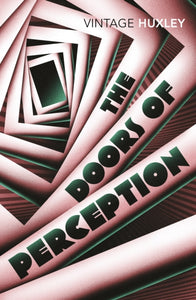 The Doors of Perception : And Heaven and Hell WITH Heaven and Hell-9780099458203