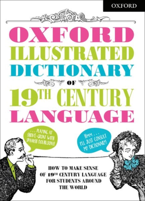 Oxford Illustrated Dictionary of 19th Century Language-9780192764003