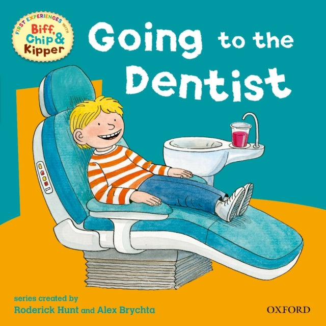 Oxford Reading Tree: Read with Biff, Chip & Kipper First Experiences Going to Dentist-9780198487944