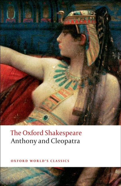 Anthony and Cleopatra: The Oxford Shakespeare-9780199535781