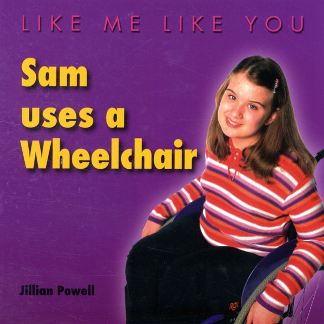 SAM USES A WHEELCHAIR-9780237539276