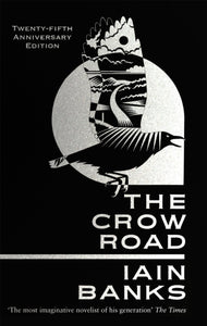 The Crow Road : 'One of the best opening lines of any novel' (Guardian)-9780349142838