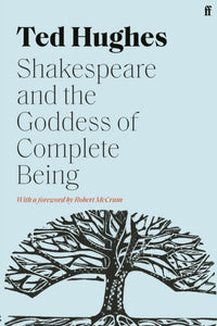 Shakespeare and the Goddess of Complete Being-9780571362806