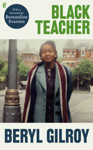 Black Teacher : 'A Hugely Important Memoir' (Bernardine Evaristo)-9780571367733