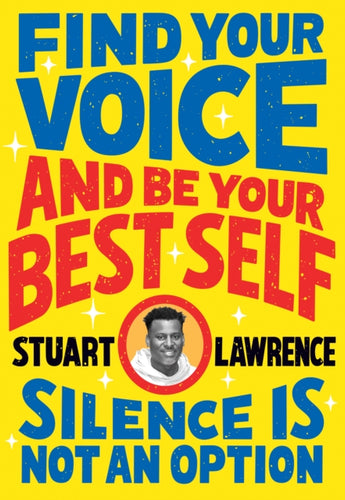 Silence is Not An Option: Find Your Voice and Be Your Best Self-9780702316913