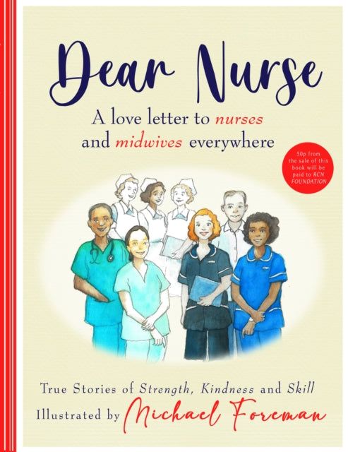 Dear Nurse: True Stories of Strength, Kindness and Skill-9780702317149