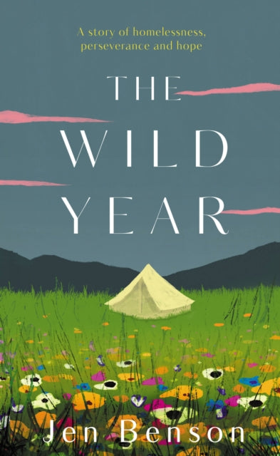 The Wild Year : a story of homelessness, perseverance and hope-9780711267305
