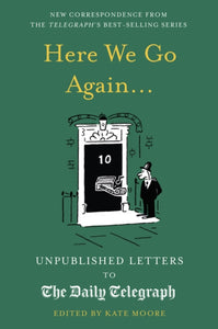 Here We Go Again... : Unpublished Letters to the Daily Telegraph 14-9780711277632