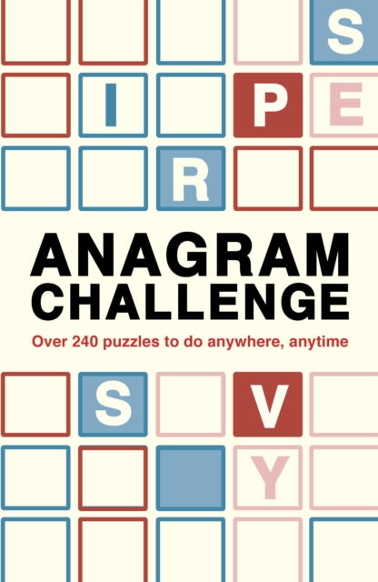 Anagram Challenge : Over 240 puzzles to do anywhere, anytime-9780711287006