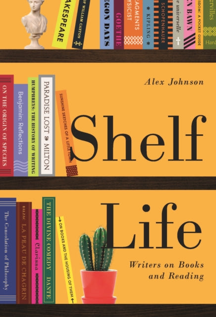 Shelf Life : Writers on Books and Reading-9780712352864