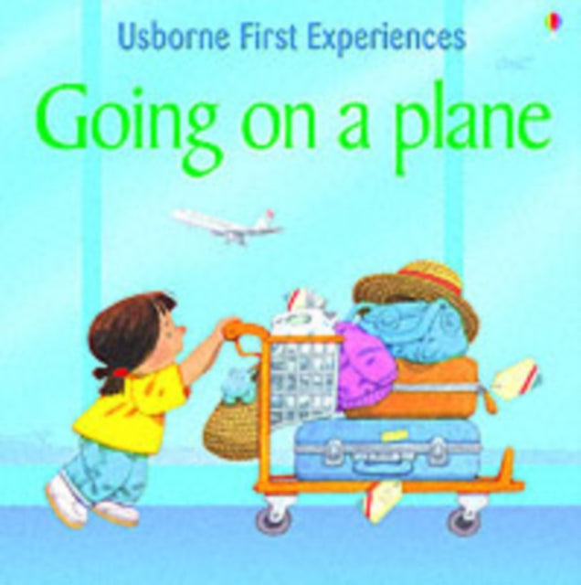 First Experiences Going on a Plane-9780746066577