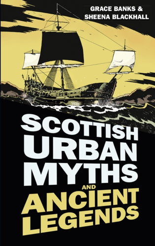 Scottish Urban Myths and Ancient Legends-9780750956222