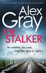 The Stalker : The heart-stopping thriller from one of Glasgow's best crime writers-9780751572285