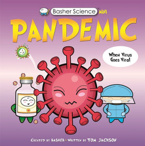 Basher Science Mini: Pandemic-9780753447116