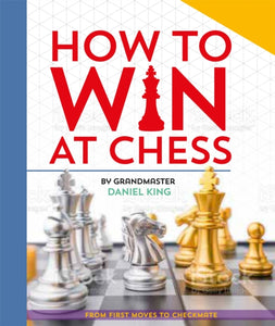 How to Win at Chess : From first moves to checkmate-9780753447796
