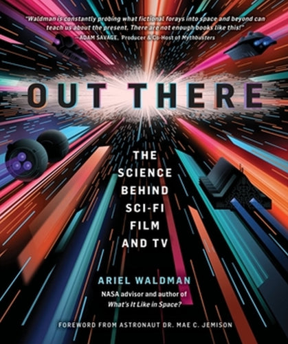 Out There : The Science Behind Sci-Fi Film and TV-9780762481668