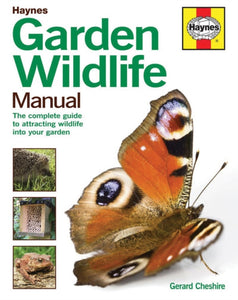 Garden Wildlife Manual : How to Attract Wildlife to Your Garden-9780857333070