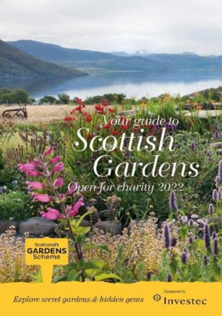 Scottish Gardens Open for Charity 2022 : Scotland's Gardens Scheme 2022 Guidebook-9780901549372
