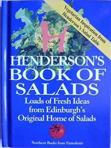 Henderson's Book of Salads : Loads of Fresh Ideas from Edinburgh's Original Home of Salads-9780905489940