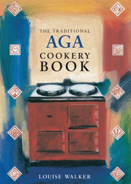 The Traditional Aga Cookery Book-9780948230783