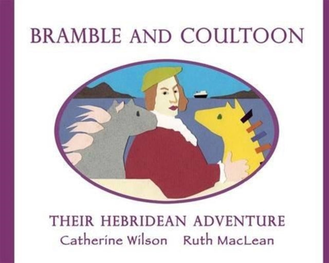 Bramble and Coultoon : Their Hebridean Adventure-9780955565625