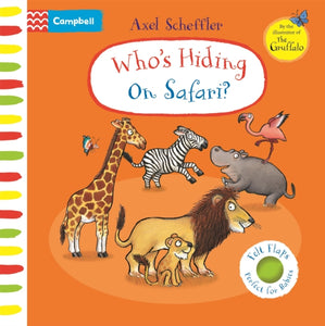 Who's Hiding on Safari? : A Felt Flaps Book-9781035004447