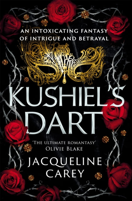 Kushiel's Dart : A Fantasy Romance Full of Magic and Desire-9781035007608
