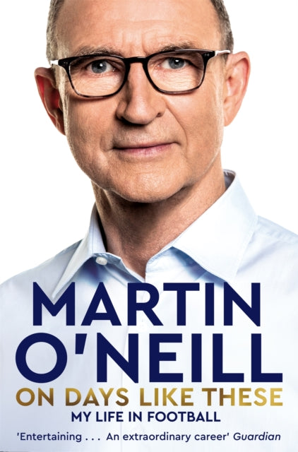 On Days Like These : The Incredible Autobiography of a Football Legend-9781035008483