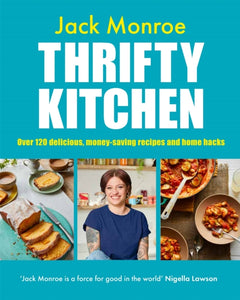 Thrifty Kitchen : Over 120 Delicious, Money-saving Recipes and Home Hacks-9781035008513
