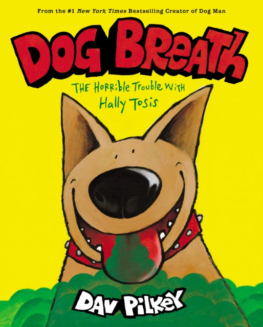 Dog Breath: The Horrible Trouble with Hally Tosis (NE)-9781338539233